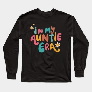 In my Auntie Era Auntie Gifts New Aunt Cool Long Sleeve T-Shirt